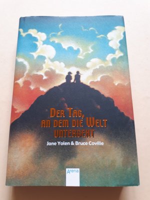 gebrauchtes Buch – Jane Yolen – Der Tag, an dem die Welt untergeht