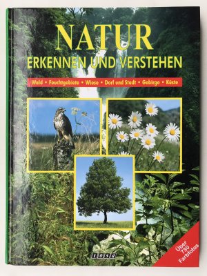 Natur erkennen und verstehen