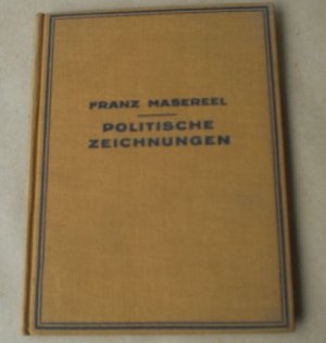 Politische Zeichnungen. Mit biographischer Einleitung von Kasimir Edschmid. (= Tribüne der Kunst und Zeit. Eine Schriftensammlung. Herausgegeben von Kasimir […]