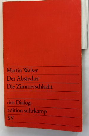 Der Abstecher. Die Zimmerschlacht.   Aus der Reihe << im Dialog. Neues deutsches Theater.>> Edition Suhrkamp Nr. 205