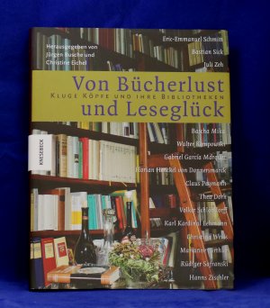 Von Bücherlust und Leseglück - Kluge Köpfe und ihre Bibliotheken