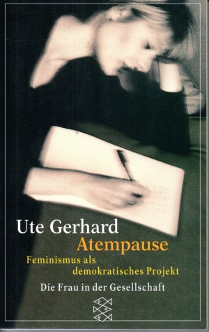 gebrauchtes Buch – Gerhard Ute – Atempause - Feminismus als demokratisches Projekt