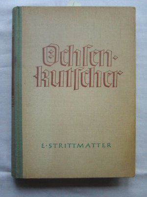 Ochsenkutscher. Roman.