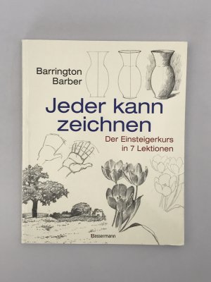 gebrauchtes Buch – Barrington Barber – Jeder kann zeichnen - Der Einsteigerkurs in 7 Lektionen