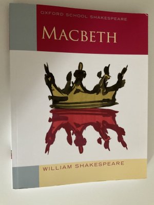 gebrauchtes Buch – William Shakespeare – Oxford School Shakespeare - Fourth Edition / Ab 11. Schuljahr - Macbeth - Reader