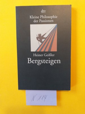 gebrauchtes Buch – Heiner Geissler – Kleine Philosophie der Passionen: " Bergsteigen "