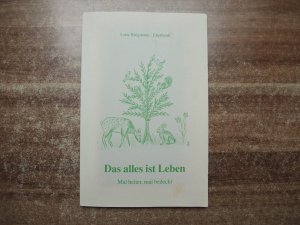 gebrauchtes Buch – Lotte Brügmann - Eberhardt – Das alles ist Leben