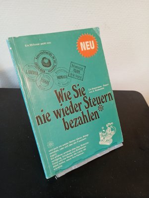 Wie sie nie wieder Steuern bezahlen