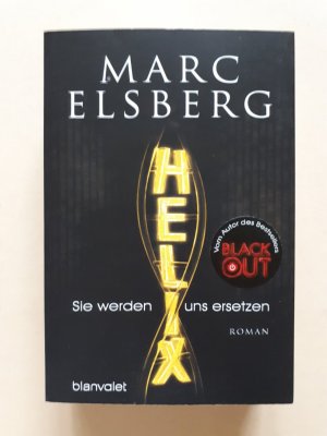 gebrauchtes Buch – Marc Elsberg – HELIX - Sie werden uns ersetzen