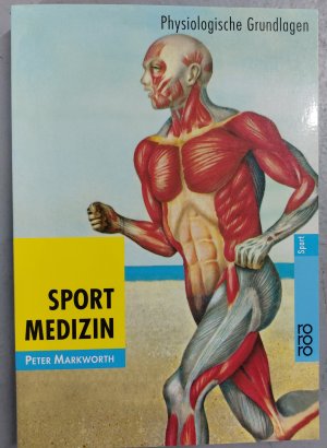 gebrauchtes Buch – Peter Markworth – Sportmedizin - Physiologische Grundlagen