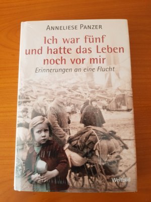 gebrauchtes Buch – Anneliese Panzer – Ich war fünf und hatte das Leben noch vor mir