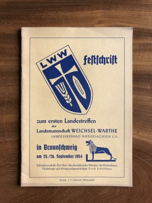 Festschrift zum ersten Landestreifen der Landsmannschaft Weichsel-Warthe in Braunschweig am 25./26. September 1954