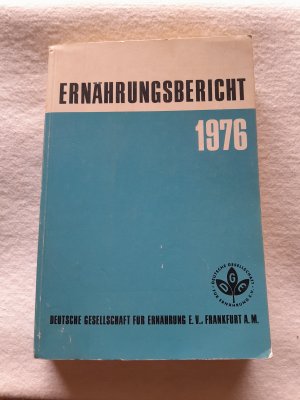 gebrauchtes Buch – Deutsche Gesellschaft für Ernährung – Ernährungsbericht 1976