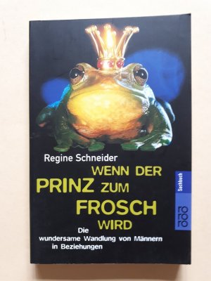 gebrauchtes Buch – Regine Schneider – Wenn der Prinz zum Frosch wird