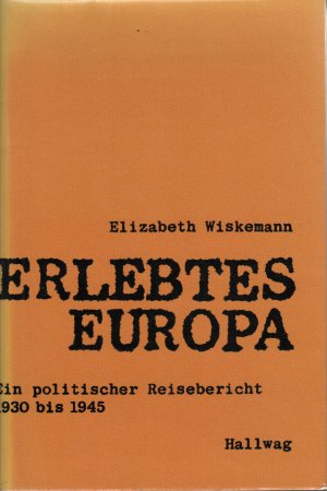 antiquarisches Buch – Elizabeth Wiskemann – Erlebtes Europa : Ein politischer Reisebericht 1930 - 1945