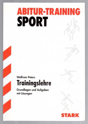 gebrauchtes Buch – Wolfram Peters – Abitur-Training Sport. Trainingslehre. Grundlagen und Aufgaben mit Lösungen.