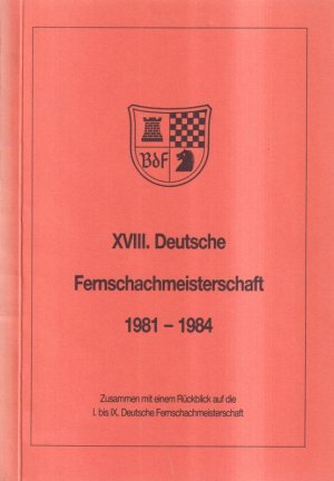 XVIII. Deutsche Fernschachmeisterschaft 1981 - 1984