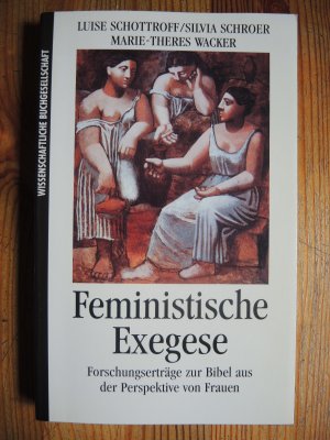 Feministische Exegese. Forschungserträge zur Bibel aus der Perspektive von Frauen