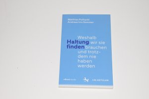 gebrauchtes Buch – Politycki, Matthias; Sommer – Haltung finden - Weshalb wir sie brauchen und trotzdem nie haben werden