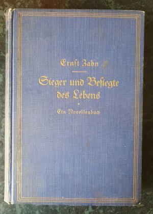 antiquarisches Buch – Ernst Zahn – Sieger und Besiegte des Lebens. Ein Novellenbuch.