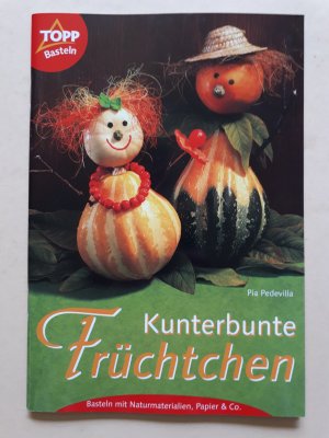 gebrauchtes Buch – Pia Pedevilla – Kunterbunte Früchtchen