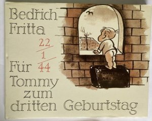 Für Tommy zum dritten Geburtstag in Theresienstadt 22.1.1944