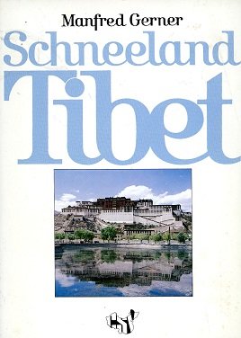 gebrauchtes Buch – Manfred Gerner – Schneeland Tibet.