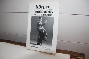 Körpermechanik des Tai Chi Chuan