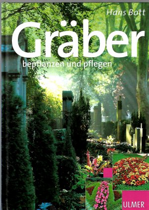 gebrauchtes Buch – Hans Bott – Gräber bepflanzen und pflegen