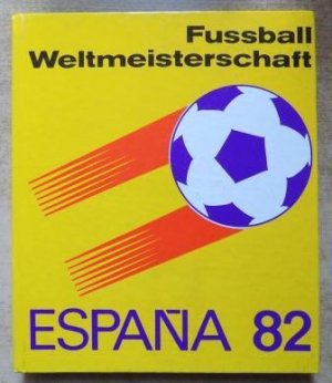 gebrauchtes Buch – Friedemann, Horst – Fussball-Weltmeisterschaft 1982.