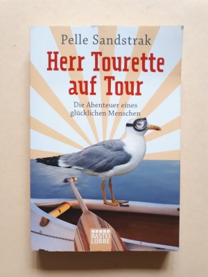 gebrauchtes Buch – Pelle Sandstrak – Herr Tourette auf Tour - Die Abenteuer eines glücklichen Menschen