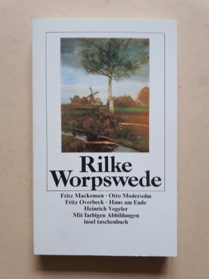 gebrauchtes Buch – Rainer Maria Rilke – Worpswede   ---   Fritz Mackensen, Otto Modersohn, Fritz Overbeck, Hans am Ende, Heinrich Vogeler