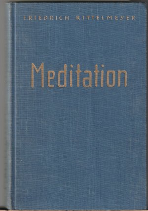 antiquarisches Buch – Friedrich Rittelmeyer – Meditation - Zwölf Briefe über Selbsterziehung