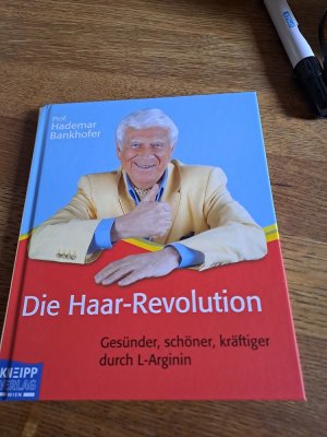 gebrauchtes Buch – Hademar Bankhofer – Die Haar-Revolution - Gesünder, schöner, kräftiger durch L-Arginin