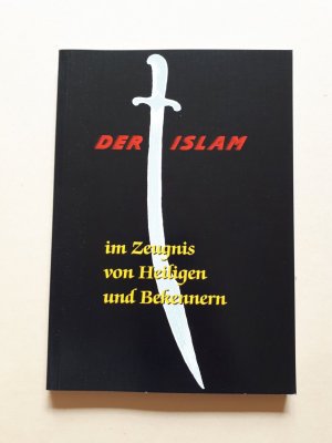 gebrauchtes Buch – Adelgunde Mertensacker  – Der Islam im Zeugnis von Heiligen und Bekennern