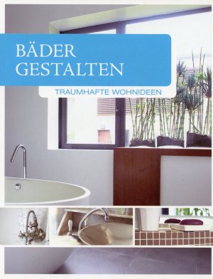 homecoaching -Bäder gestalten - Traumhafte Wohnideen