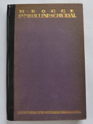 antiquarisches Buch – Heinrich Rogge / goethe – SYMBOL UND SCHICKSAL - Goethes Faust und seine Weisheit als Philosophie des Entwickelungsgedankens