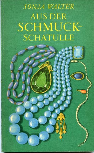 gebrauchtes Buch – Sonja Walter – Aus der Schmuckschatulle