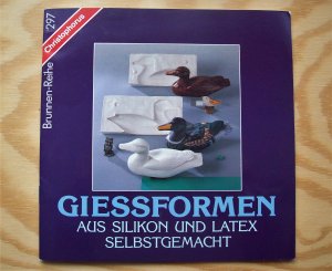 Giessformen aus Silikon und Latex selbstgemacht. Brunnen-Reihe 297.