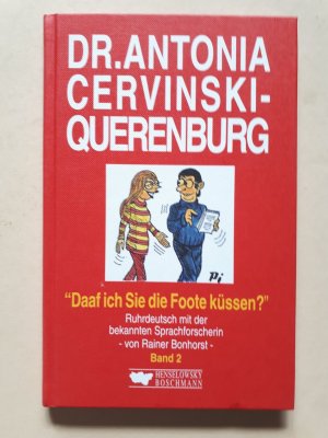 gebrauchtes Buch – Rainer Bonhorst – Dr. Antonia Cervinski-Querenburg: "Daaf ich Sie die Foote küssen?"