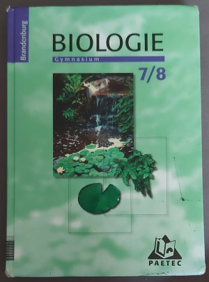 gebrauchtes Buch – Bilsing, Annelore; Horn – Duden Biologie - Gymnasium Brandenburg / 7./8. Schuljahr - Schülerbuch - Bisherige Ausgabe