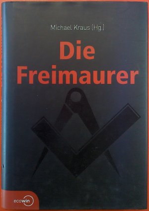 gebrauchtes Buch – Michael Kraus  – Die Freimaurer.