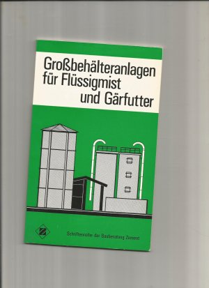 Großbehälteranlagen für Flüssigmist und Gärfutter