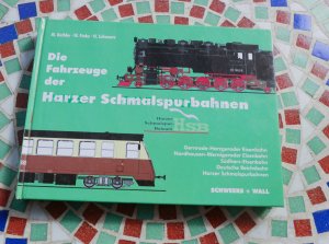 gebrauchtes Buch – Finke, Wolfgang; Schweers – Die Fahrzeuge der Harzer Schmalspurenbahnen