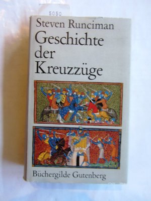 Geschichte der Kreuzzüge. Aus dem Englischen von Peter de Mendelssohn.