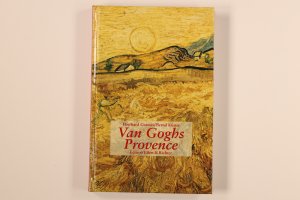 gebrauchtes Buch – Küster, Bernd; Grames, Eberhard; – VAN GOGHS PROVENCE.