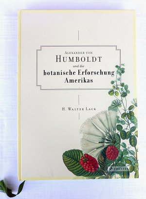 ALEXANDER VON HUMBOLDT und die botanische Erforschung Amerikas Bildband mit Text