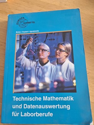 gebrauchtes Buch – Brink, Klaus; Fastert – Technische Mathematik und Datenauswertung für Laborberufe