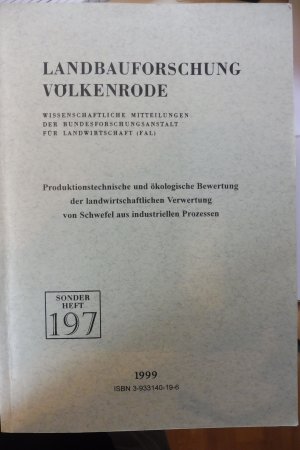 Produktionstechnische und ökologische Bewertung der landwirtschaftlichen Verwertung von Schwefel aus industriellen Prozessen