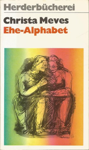 gebrauchtes Buch – Meves Christa – Ehe-Alphabet